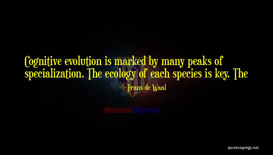 Cognitive Evolution Quotes By Frans De Waal Cognitive Evolution Quotes By Frans De Waal