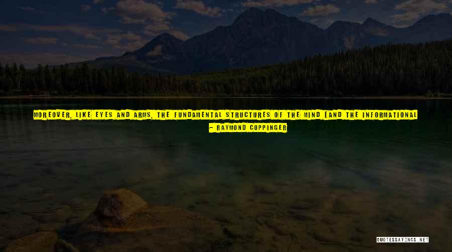 Cognitive Evolution Quotes By Raymond Coppinger Cognitive Evolution Quotes By Raymond Coppinger