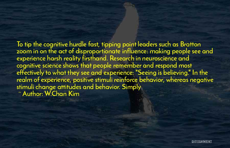 Cognitive Neuroscience Quotes By W.Chan Kim