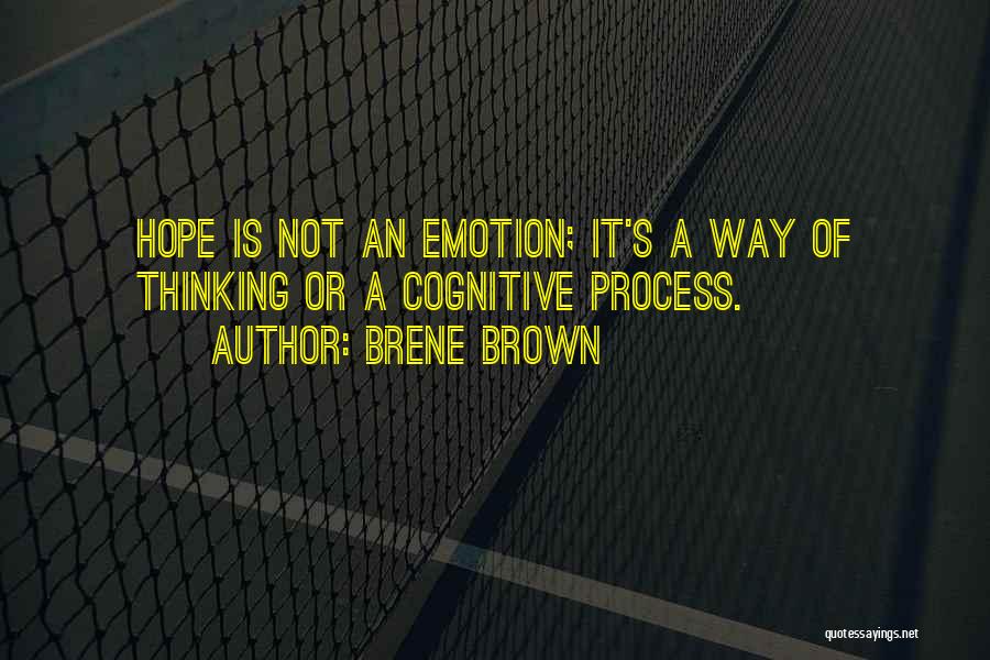 Cognitive Process Quotes By Brene Brown