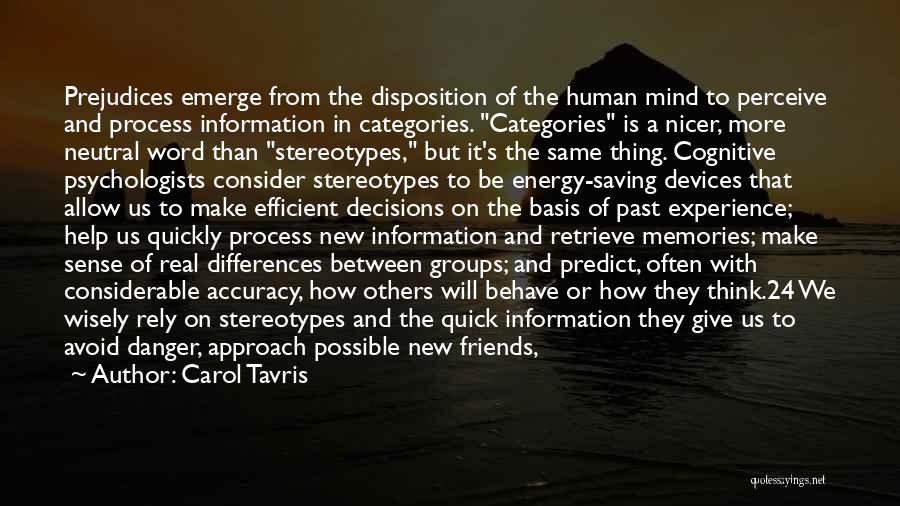 Cognitive Process Quotes By Carol Tavris