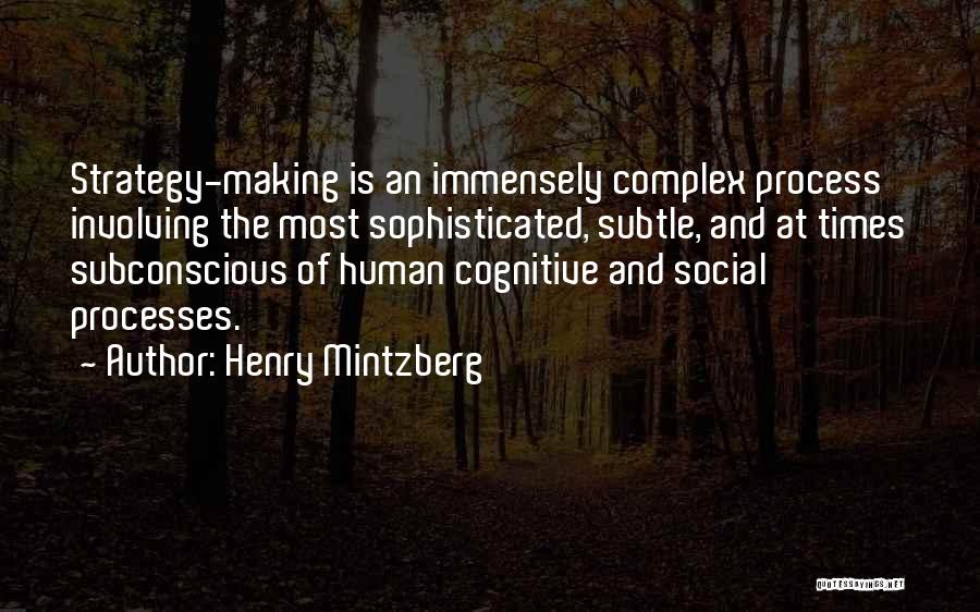 Cognitive Process Quotes By Henry Mintzberg