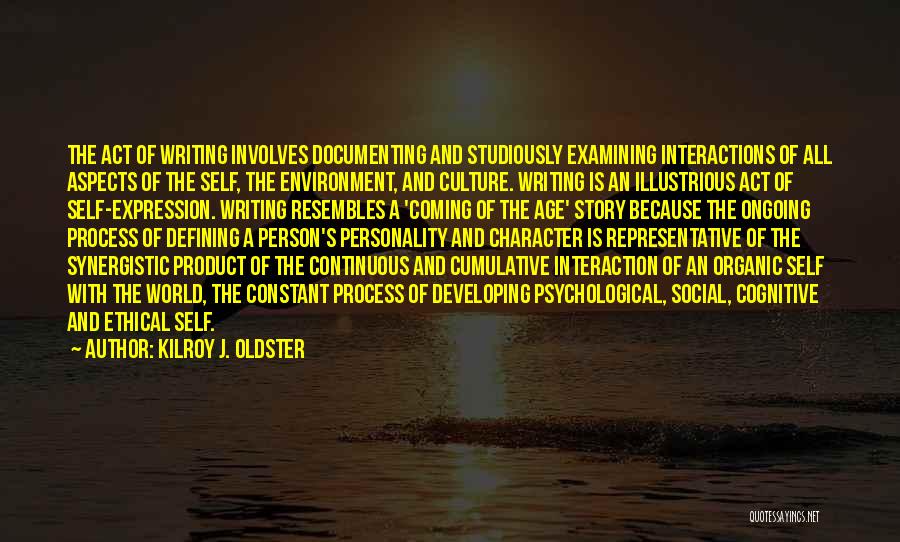 Cognitive Process Quotes By Kilroy J. Oldster