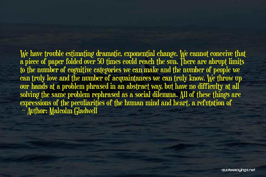 Cognitive Process Quotes By Malcolm Gladwell