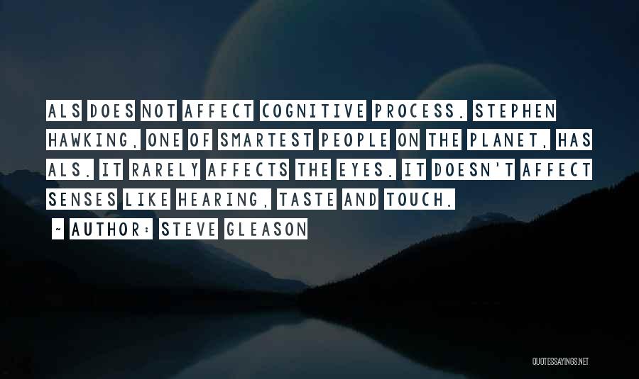 Cognitive Process Quotes By Steve Gleason