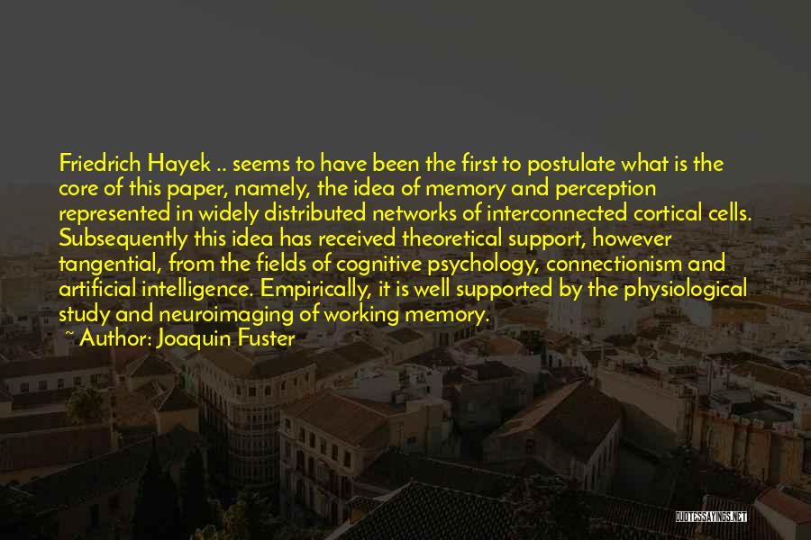 Cognitive Psychology Quotes By Joaquin Fuster