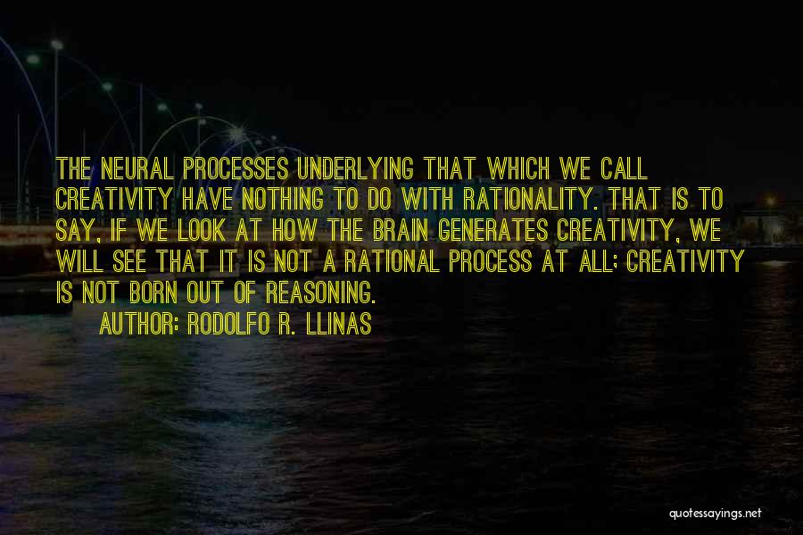 Cognitive Psychology Quotes By Rodolfo R. Llinas