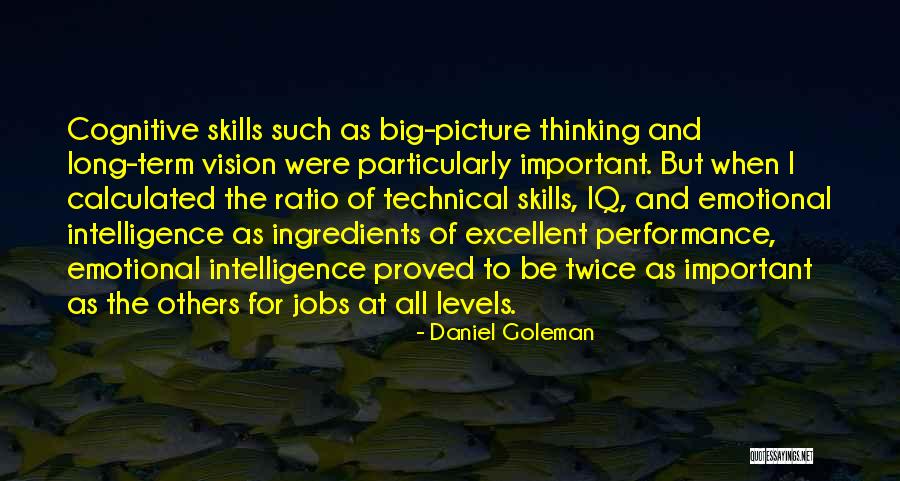 Cognitive Thinking Quotes By Daniel Goleman Cognitive Thinking Quotes By Daniel Goleman