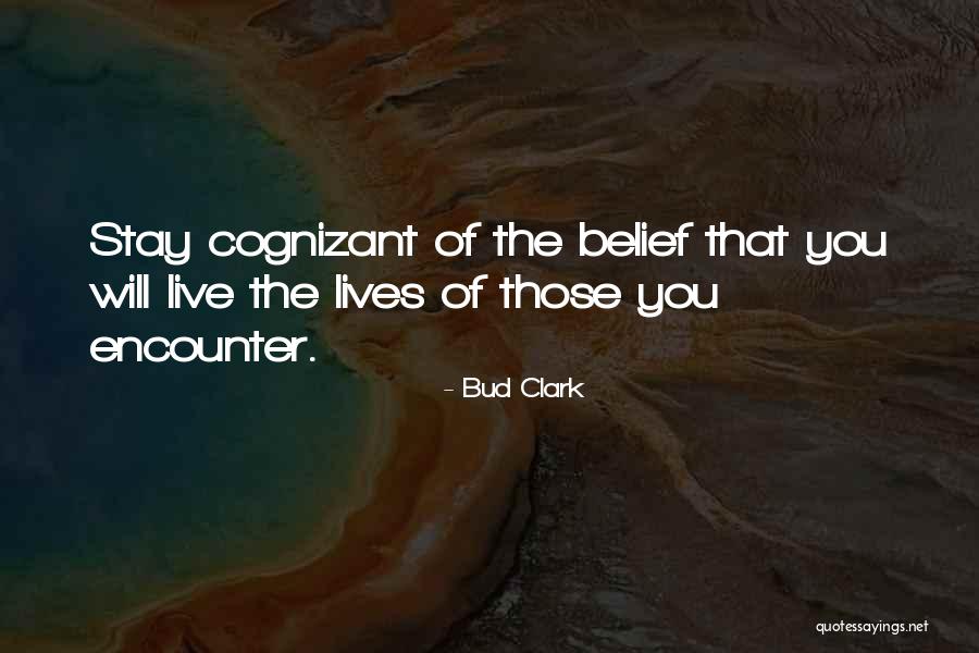 Cognizant Quotes By Bud Clark