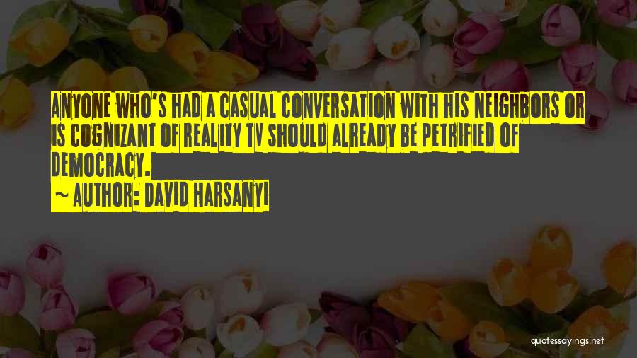 Cognizant Quotes By David Harsanyi