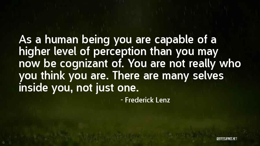 Cognizant Quotes By Frederick Lenz