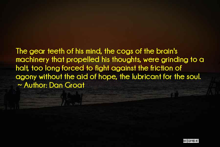 Cogs Quotes By Dan Groat