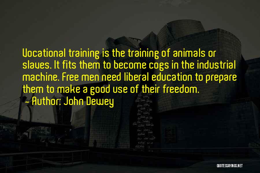 Cogs Quotes By John Dewey