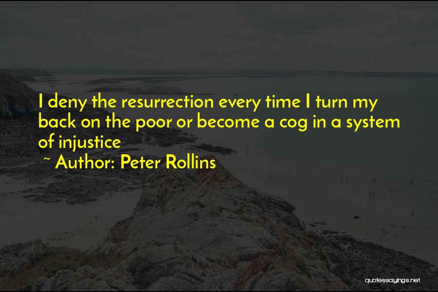 Cogs Quotes By Peter Rollins