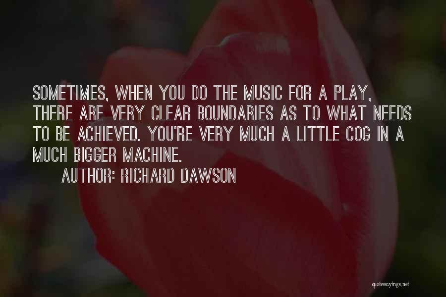 Cogs Quotes By Richard Dawson