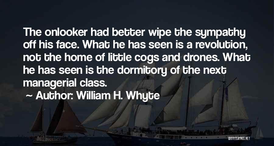 Cogs Quotes By William H. Whyte