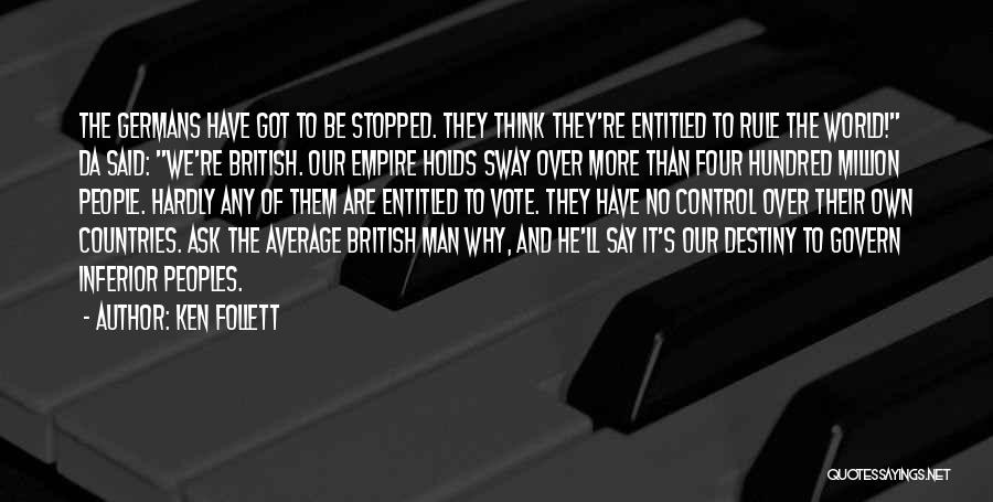 Coh British Quotes By Ken Follett