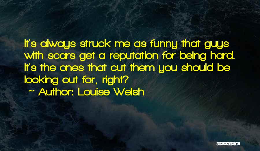 Coh Funny Quotes By Louise Welsh