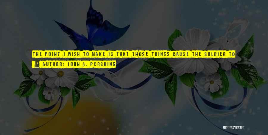 Coh Pershing Quotes By John J. Pershing