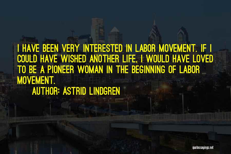 Coh Pioneer Quotes By Astrid Lindgren