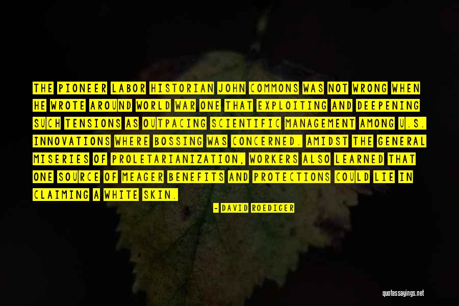 Coh Pioneer Quotes By David Roediger Coh Pioneer Quotes By David Roediger