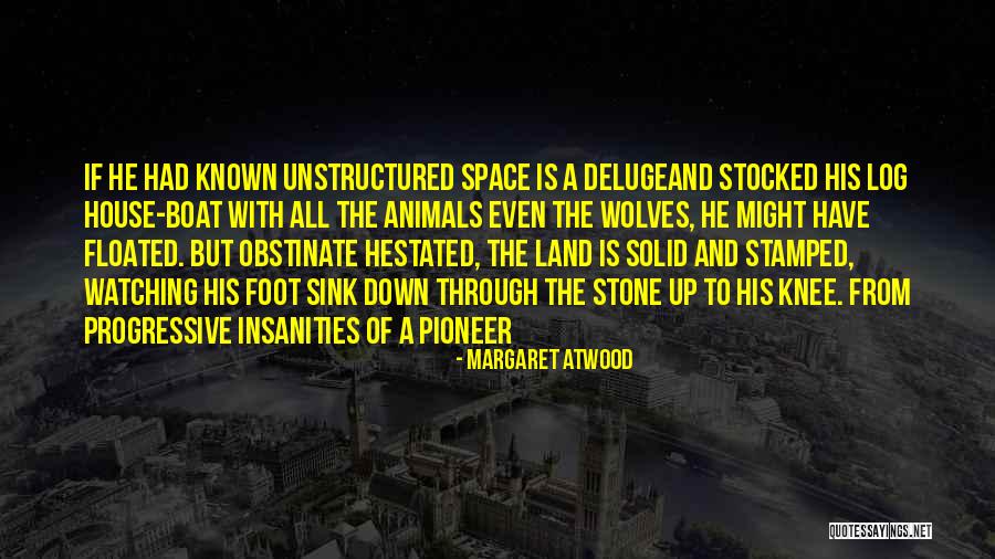 Coh Pioneer Quotes By Margaret Atwood Coh Pioneer Quotes By Margaret Atwood