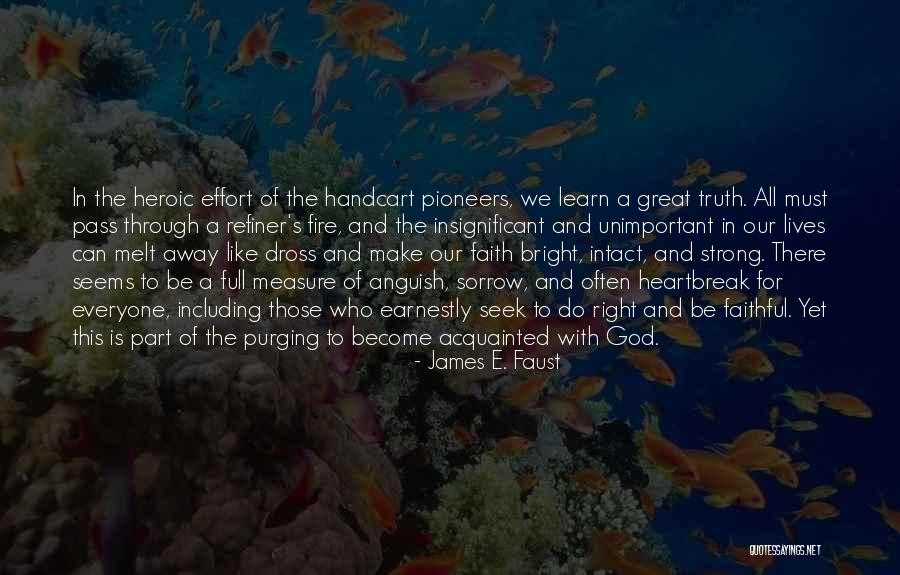 Coh Pioneers Quotes By James E. Faust