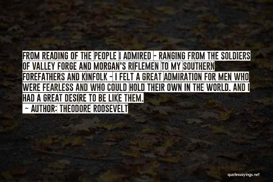 Coh Riflemen Quotes By Theodore Roosevelt