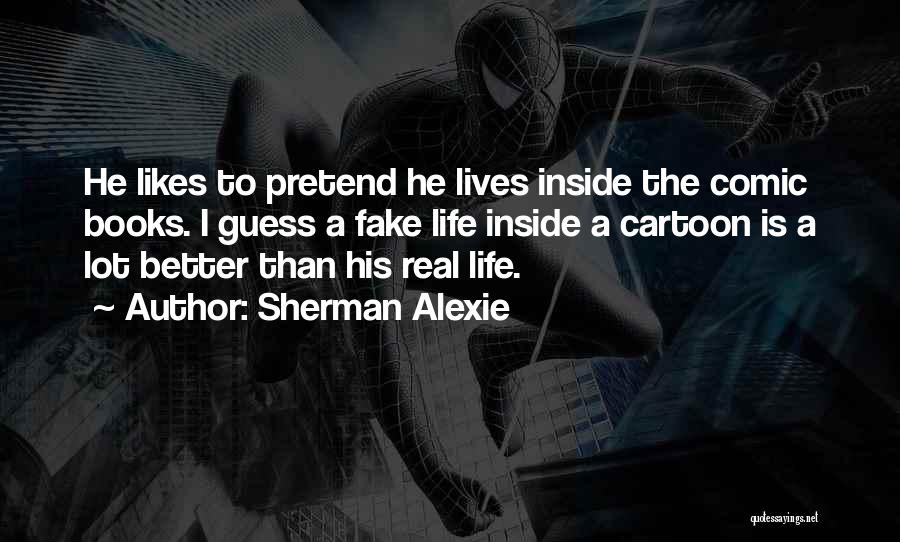 Coh Sherman Quotes By Sherman Alexie