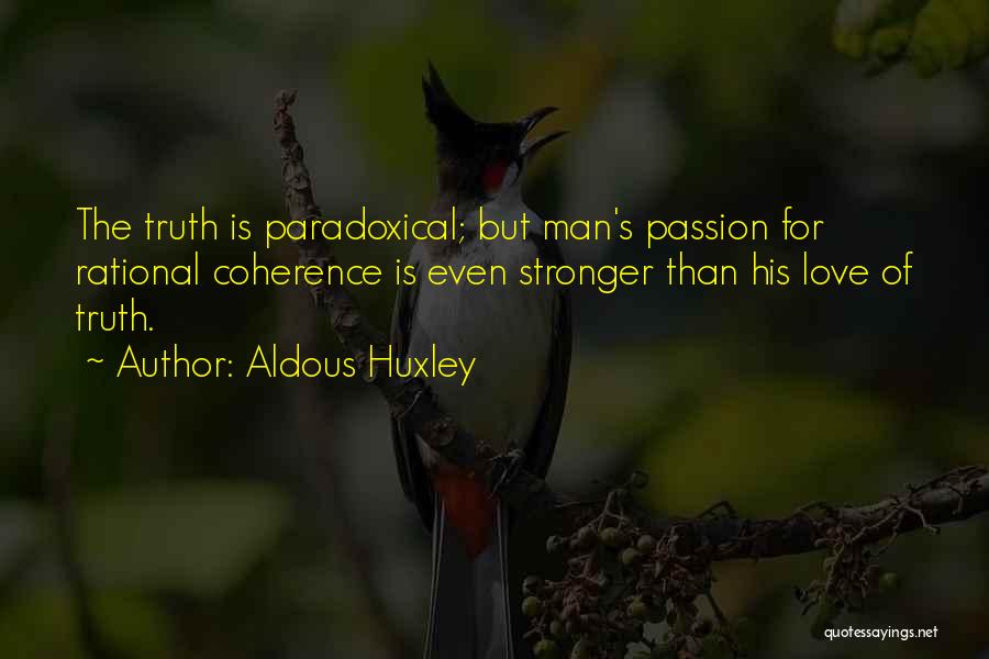 Coherence Quotes By Aldous Huxley