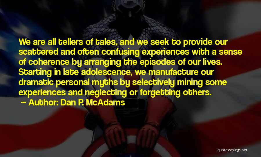 Coherence Quotes By Dan P. McAdams