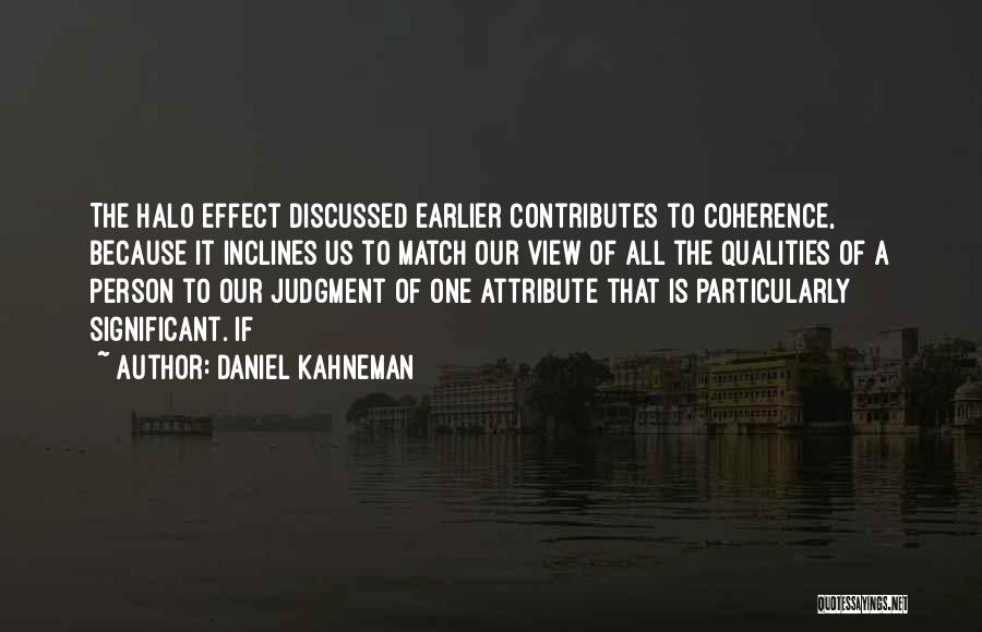 Coherence Quotes By Daniel Kahneman