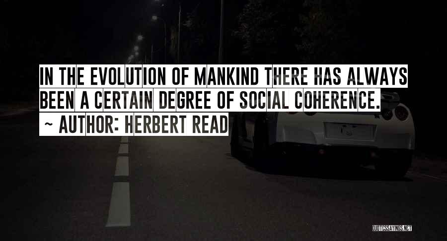 Coherence Quotes By Herbert Read