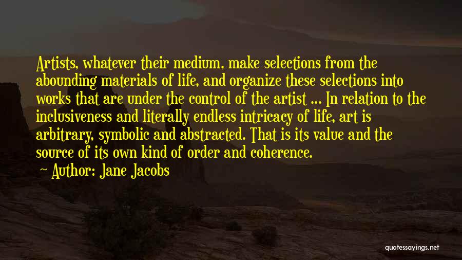 Coherence Quotes By Jane Jacobs