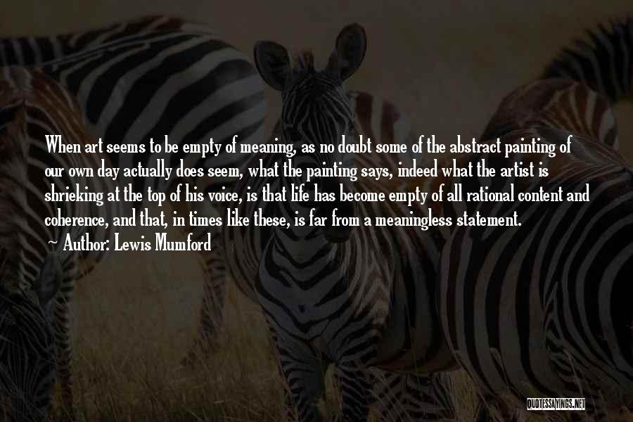 Coherence Quotes By Lewis Mumford