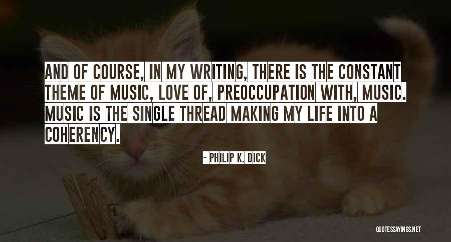 Coherency Quotes By Philip K. Dick Coherency Quotes By Philip K. Dick