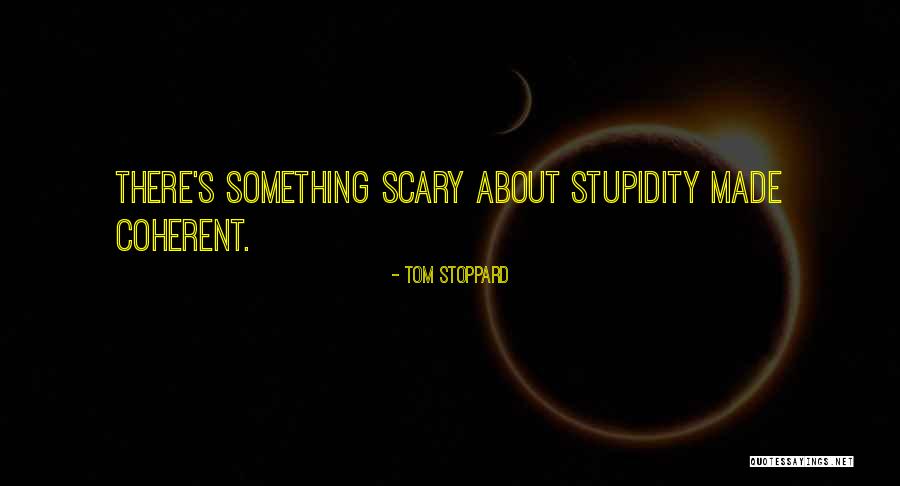 Coherent Inc Quotes By Tom Stoppard Coherent Inc Quotes By Tom Stoppard