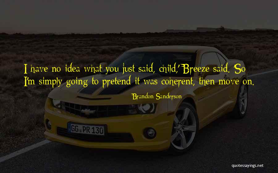 Coherent Quotes By Brandon Sanderson Coherent Quotes By Brandon Sanderson
