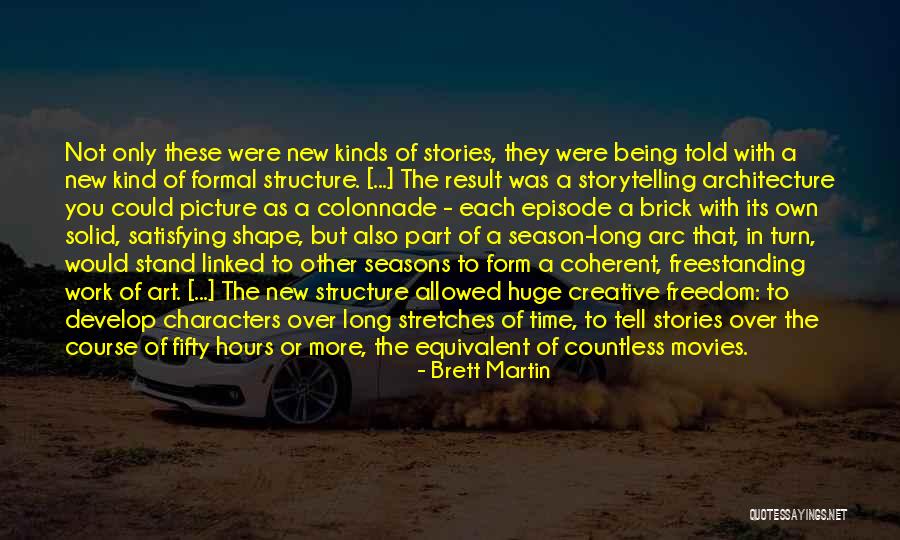 Coherent Quotes By Brett Martin Coherent Quotes By Brett Martin
