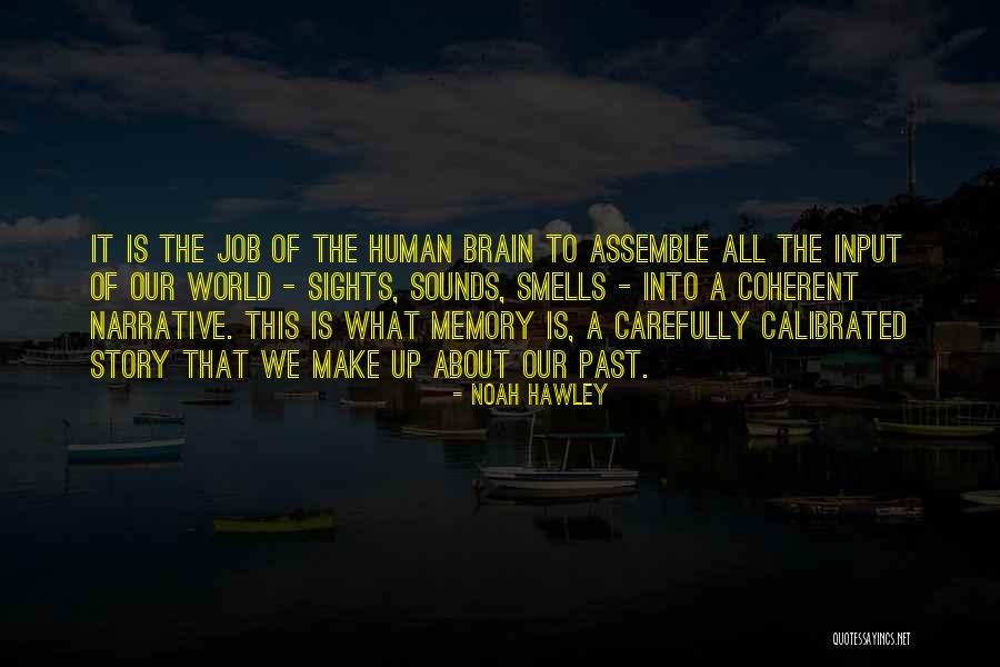 Coherent Quotes By Noah Hawley Coherent Quotes By Noah Hawley