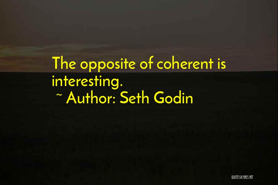 Coherent Quotes By Seth Godin