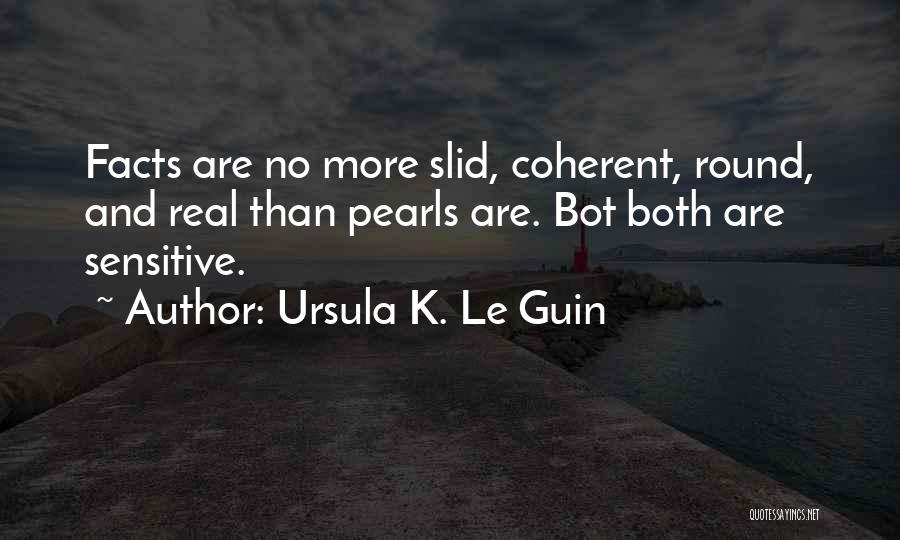 Coherent Quotes By Ursula K. Le Guin