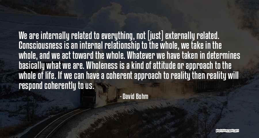 Coherently Quotes By David Bohm Coherently Quotes By David Bohm