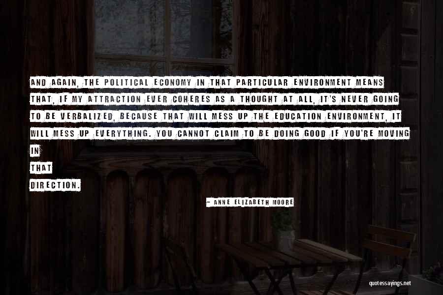 Coheres Quotes By Anne Elizabeth Moore Coheres Quotes By Anne Elizabeth Moore