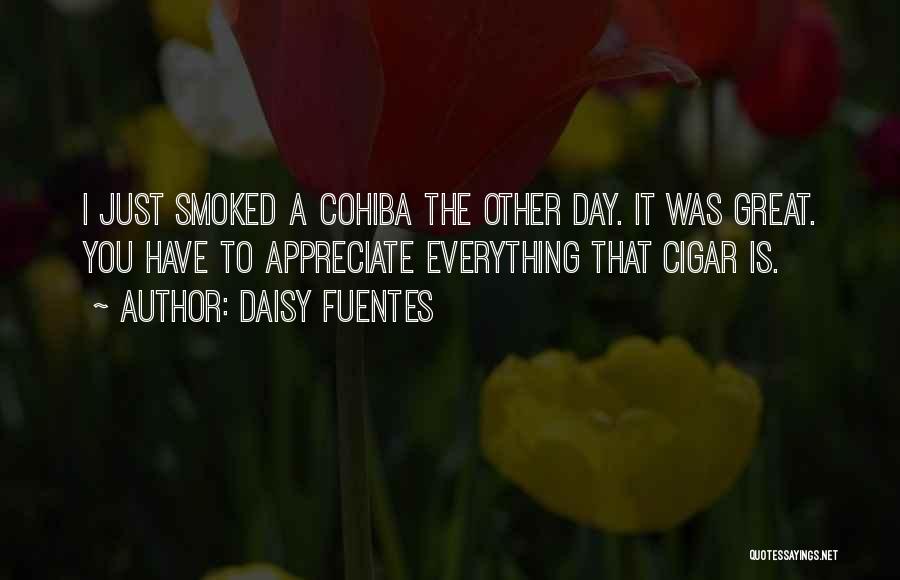 Cohiba Quotes By Daisy Fuentes