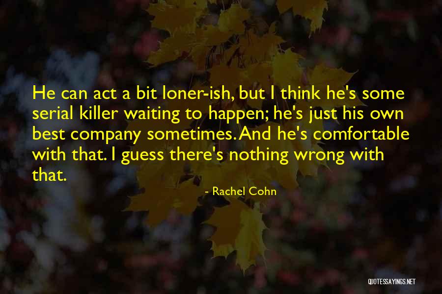 Cohn Quotes By Rachel Cohn Cohn Quotes By Rachel Cohn