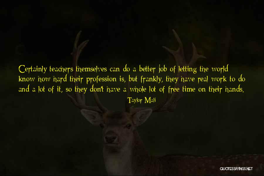 Cohodas Vineyards Quotes By Taylor Mali Cohodas Vineyards Quotes By Taylor Mali