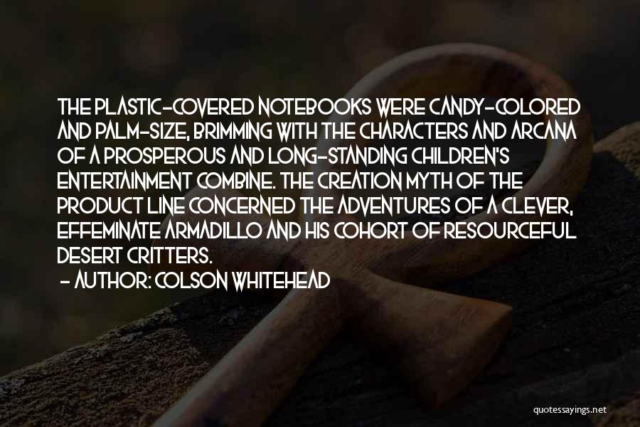 Cohort Quotes By Colson Whitehead