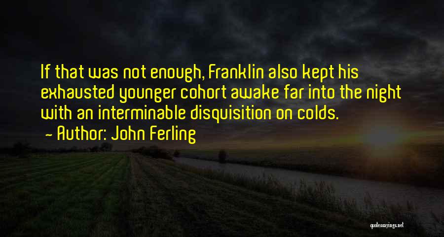 Cohort Quotes By John Ferling