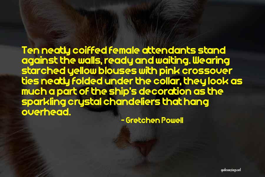 Coiffed Quotes By Gretchen Powell Coiffed Quotes By Gretchen Powell